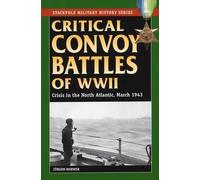 Jürgen Rohwer Critical Convoy Battles of WWII (Tascabile)