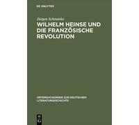 Jürgen Schramke Wilhelm Heinse Und Die Französische Revolutio (Copertina rigida)