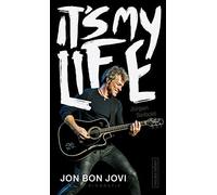 Jürgen Seibold Jon Bon It's My Life: Jon Bon Jovi. Biog (Copertina rigida)