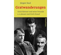 Jürgen Seul Gratwanderungen: Erich Kästner und seine Freunde (Copertina rigida)