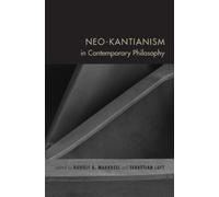 Jürgen Stolzenberg Neo-Kantianism in Contemporary Philosophy (Tascabile)