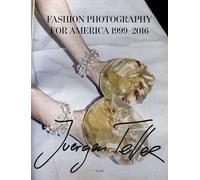 Juergen Teller: Fashion Photography for America 1999-2016