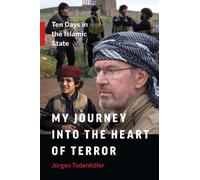 Jürgen Todenhöfer My Journey into the Heart of Terror (Copertina rigida)