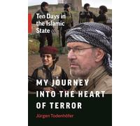 Jürgen Todenhöfer My Journey into the Heart of Terror (Tascabile)