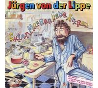Jürgen Von Der Lippe - Guten Morgen Liebe Sorgen