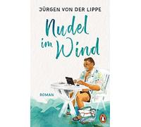 Jürgen von der Lippe Nudel im Wind: Roman (Copertina rigida)