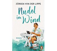 Jürgen von der Lippe Nudel im Wind: Roman (Tascabile)