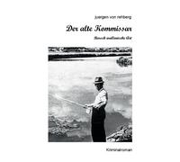Juergen Von Rehberg Der alte Kommissar (Tascabile)