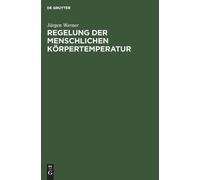 Jürgen Werner Regelung der menschlichen Körpertemperatur (Copertina rigida)