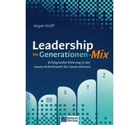 Jürgen Wul Leadership im Generationen-Mix: Erfolgreiche Führung (Tascabile)