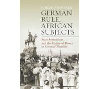 Jürgen Zimmerer German Rule, African Subjects (Copertina rigida)