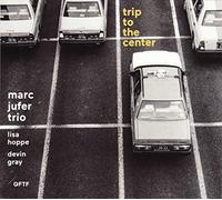 Jufer, Marc - Trip to the Center