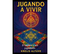 Jugando a vivir.: El tablero y sus jugadores.