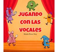 JUGANDO CON LAS VOCALES