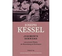 Jugements derniers: Les procès Pétain, Nuremberg et Eichmann