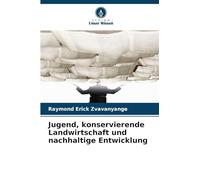 Jugend, konservierende Landwirtschaft und nachhaltige Entwicklung