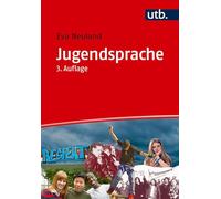 Jugendsprache: Eine Einführung