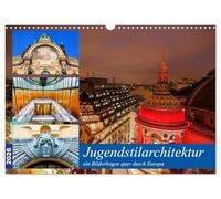 Jugendstilarchitektur - ein Bilderbogen quer durch Europa (Wandkalender 2026 DIN A3 quer), CALVENDO Monatskalender: Eine Sammlung von Bildbeispielen europäischer Jugendstilarchitektur