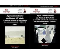Juger l'administration au début du XIXe siècle: Le conseil de préfecture de Seine-et-Marne dans ses commencements, 1800-1815, 2 volumes: X