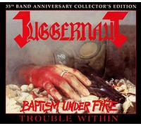 Juggernaut - Baptism Under Fire, Trouble Within
