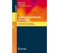 Juggling Formal Methods and Security: Essays Dedicated to Sjouke Mauw on the Occasion of His 65th Birthday: 16365