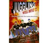 Juggling Well Done!!! How to juggle with The London Broil Show