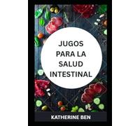 JUGOS PARA LA SALUD INTESTINAL