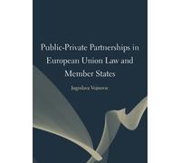 Jugoslava Vojno Public-Private Partnerships in European Union (Copertina rigida)