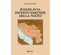 Jugoslavia, incerto partner della NATO - [EBS Print]
