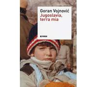 Jugoslavia, terra mia