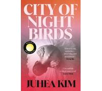 Juhea Kim City of Night Birds (Copertina rigida)