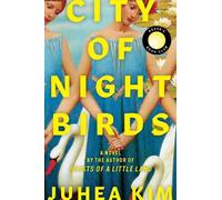 Juhea Kim City of Night Birds (Copertina rigida)