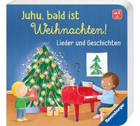Juhu, bald ist Weihnachten!: Lieder und Geschichten
