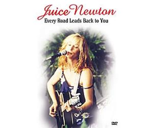 Juice Newton - Every Road Leads Back to You