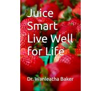 Juice Smart Live Well for Life