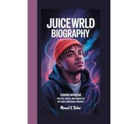 Juice WRLD Biography: Legends Never Die The Life, Lyrics, and Legacy of Hip-Hop’s Emotional Prophet