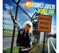 Juichi Morishige - Juichi Morishige - Naked Sun [Japan CD] DDCZ-1833