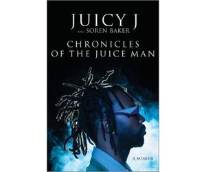 Juicy J Soren Baker Chronicles of the Juice Man (Copertina rigida)