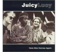 Juicy Lucy - Here She Comes Again