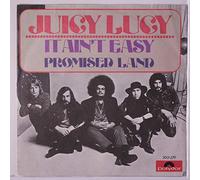 JUICY LUCY - it ain't easy / promised land