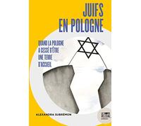 Juifs en Pologne: Quand la Pologne a cessé d'être une terre d'accueil