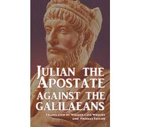 Juilan The Apostate Against the Galilaeans (Copertina rigida)