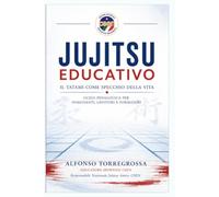 Jujitsu Educativo: Il tatami come specchio della vita