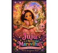 Juju e o Reino das Maravilhas: Uma Aventura Mágica Além da Imaginação