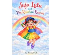 Juju Lulu and the Rainbow Rescue