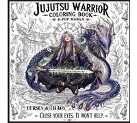 Jujutsu Warrior Coloring Book: Anime Pop Manga For Teens & Adults