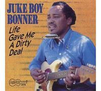 Juke Boy Bonner Life Gave Me A Dirty Deal (CD) Album