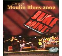 Juke Joints - Live at Moulin Blues 2002 [Edizione: Regno Unito]