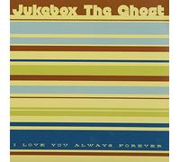 Jukebox The Ghost - I Love You Always Forever
