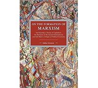Jukka Gronow On The Formation Of Marxism (Tascabile) Historical Materialism